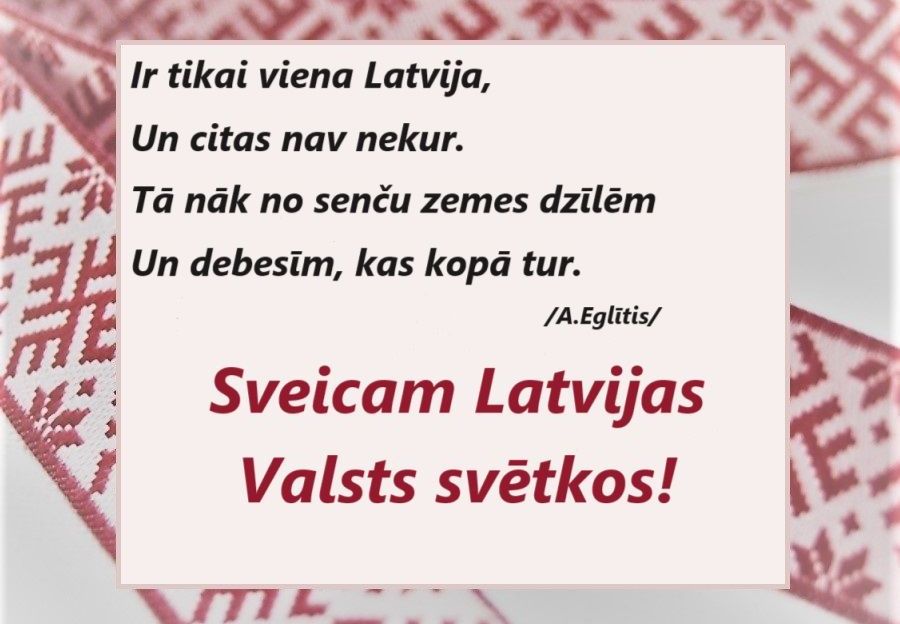 Sveicam Latvijas Valsts svētkos!   